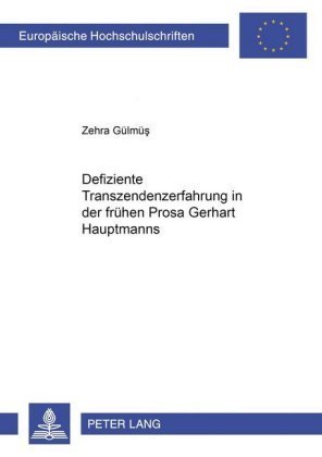 Defiziente Transzendenzerfahrung in der frühen Prosa Gerhart Hauptmanns