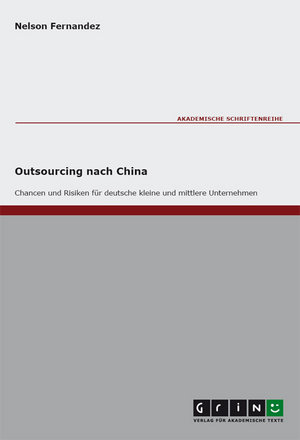 Outsourcing nach China: Chancen und Risiken für deutsche kleine und mittlere Unternehmen