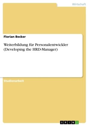 Weiterbildung für Personalentwickler (Developing the HRD-Manager)