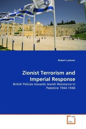 Zionist Terrorism and Imperial Response