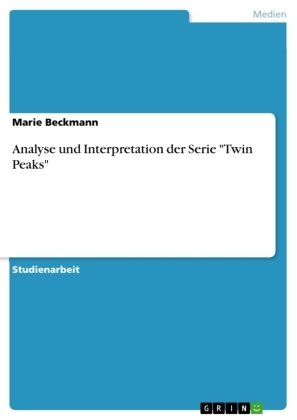 Analyse und Interpretation der Serie 'Twin Peaks'