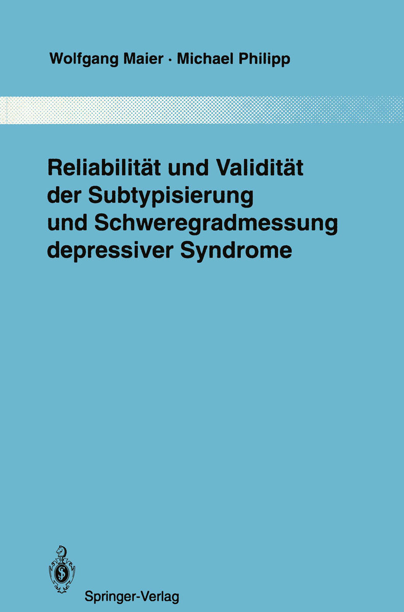 Reliabilität und Validität der Subtypisierung und Schweregradmessung depressiver Syndrome