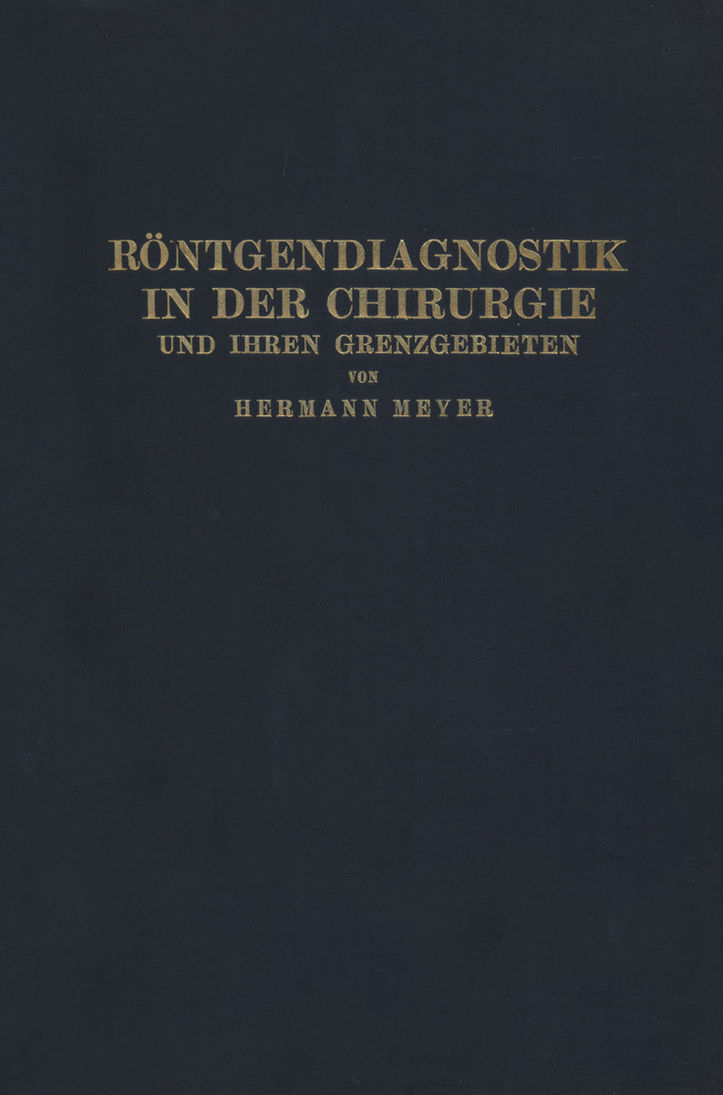 Röntgendiagnostik in der Chirurgie und Ihren Grenzgebieten