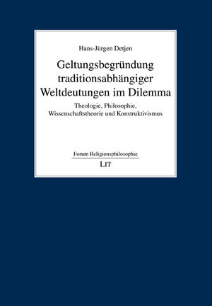 Geltungsbegründung traditionsabhängiger Weltdeutungen im Dilemma