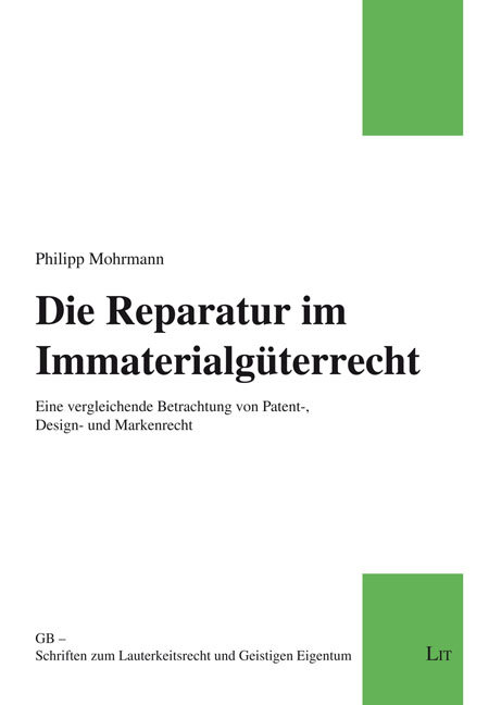 Die Reparatur im Immaterialgüterrecht