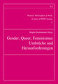 Gender, Queer, Feminismus: Umbrüche und Herausforderungen