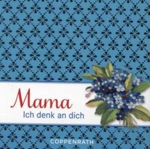 Mama ich denk an dich / Vergissmeinnicht - ich denk an dich