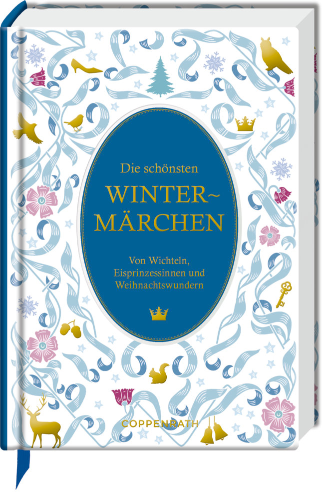 Die schönsten Wintermärchen/Von Wichteln, Eisprinzessinnen und Weihnachtswundern