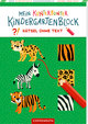 Mein kunterbunter Kindergartenblock / Rätsel ohne Text (Lieblingstiere)