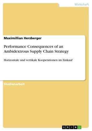 Performance Consequences of an Ambidextrous Supply Chain Strategy