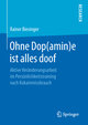 Ohne Dop(amin)e ist alles doof