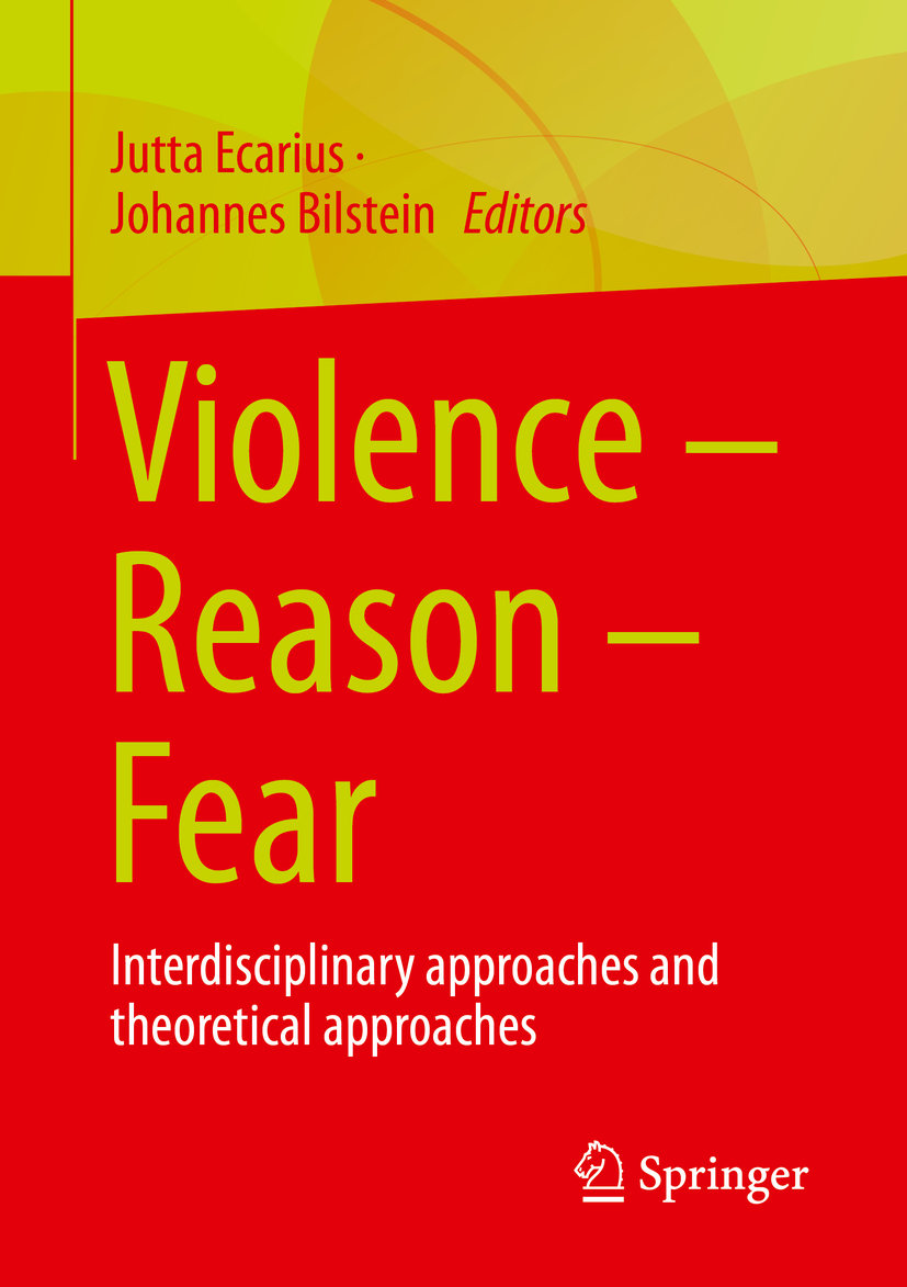 Violence ¿ Reason ¿ Fear