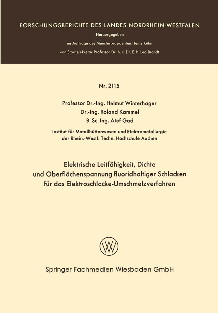 Elektrische Leitfähigkeit, Dichte und Oberflächenspannung fluoridhaltiger Schlakken für das Elektroschlacke-Umschmelzverfahren