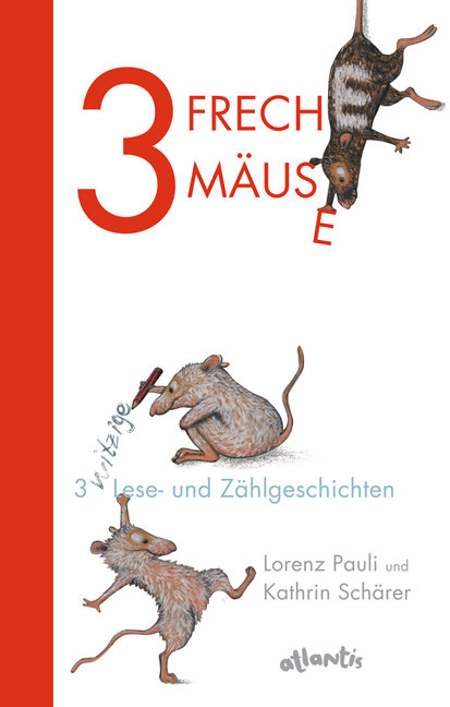 3 freche Mäuse - 3 witzige Lese- und Zählgeschichten