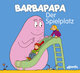 Barbapapa. Der Spielplatz