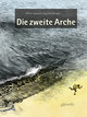 Die zweite Arche