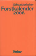 Schweizerischer Forstkalender 2006