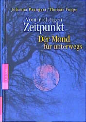 Vom richtigen Zeitpunkt, Der Mond für unterwegs