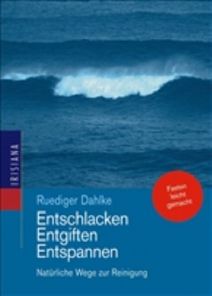 Entschlacken, Entgiften, Entspannen