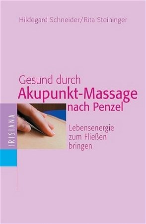 Gesund durch Akupunkt-Massage nach Penzel