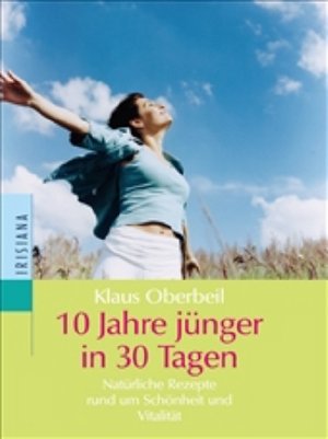 10 Jahre jünger in 30 Tagen