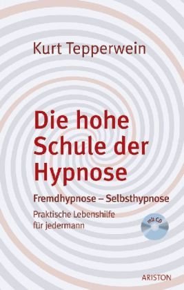 Die hohe Schule der Hypnose, m. Audio-CD