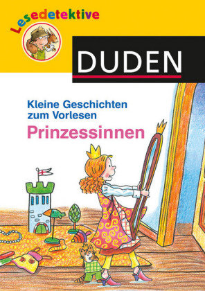 Lesedetektive, Kleine Geschichten zum Vorlesen - Prinzessinnen