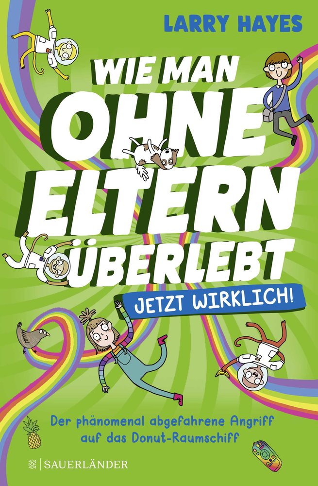 Wie man ohne Eltern überlebt - jetzt wirklich! Der phänomenal abgefahrene Angriff auf das Donut-Raumschiff