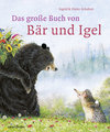 Das große Buch von Bär und Igel