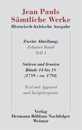 Jean Pauls Sämtliche Werke. Historisch-kritische Ausgabe Bd. 10, Teil 1 - Sämtliche Werke