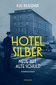 Hotel Silber - neue Zeit, alte Schuld