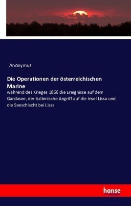 Die Operationen der österreichischen Marine