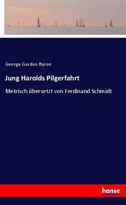 Jung Harolds Pilgerfahrt