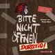 Bitte nicht öffnen 3: Durstig!