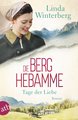 Die Berghebamme - Tage der Liebe