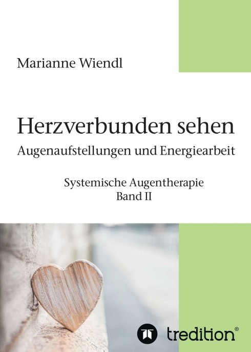 Herzverbunden sehen: Augenaufstellungen und Energiearbeit