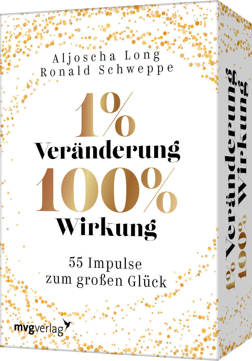 1 % Veränderung, 100 % Wirkung