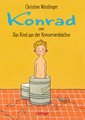 Konrad oder Das Kind aus der Konservenbüchse