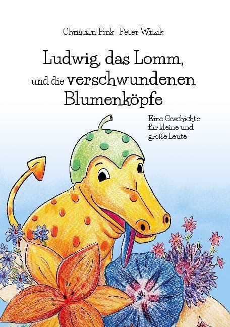 Ludwig, das Lomm, und die verschwundenen Blumenköpfe