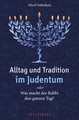 Alltag und Tradition im Judentum oder Was macht der Rabbi den ganzen Tag?