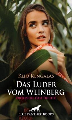 Das Luder vom Weinberg | Erotische Geschichte + 1 weitere Geschichte