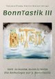 BonnTastik III