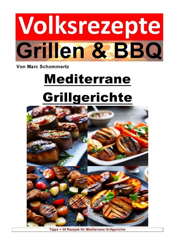 Volksrezepte Grillen und BBQ - Mediterrane Grillgerichte