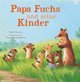 Papa Fuchs und seine Kinder