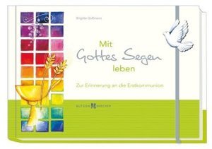 Mit Gottes Segen leben