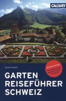 Gartenreiseführer Schweiz