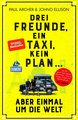 Drei Freunde, ein Taxi, kein Plan