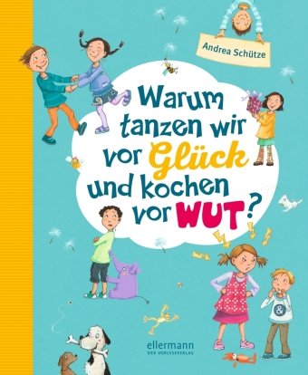 Warum tanzen wir vor Glück und kochen vor Wut?