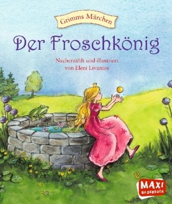 Grimms Marchen Der Froschkonig Maxi Lesestoff