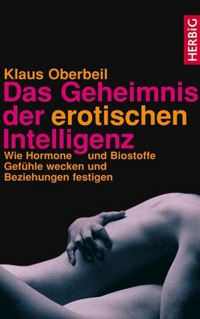 Das Geheimnis der erotischen Intelligenz